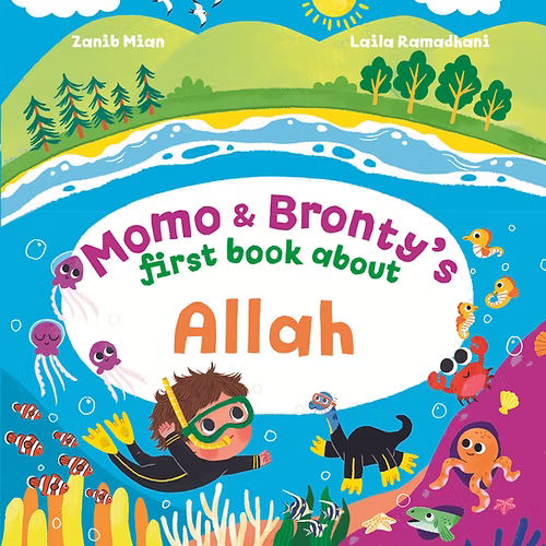 Momo & Bronty’s First Book About Allah by: Zanib Mian