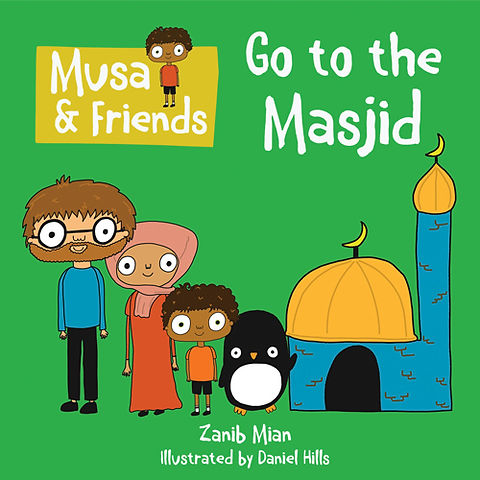 Musa & Friends Go to the Masjid: Board Book