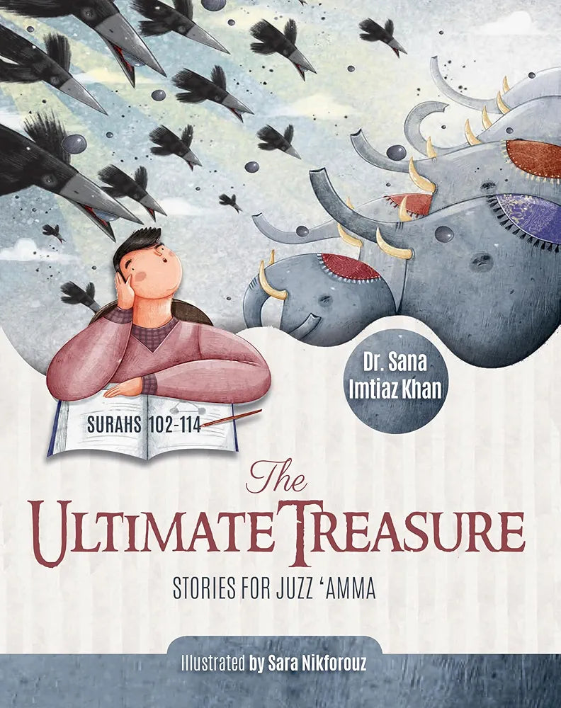The Ultimate Treasure: Stories for Juzz ‘Amma – Surahs 102-114