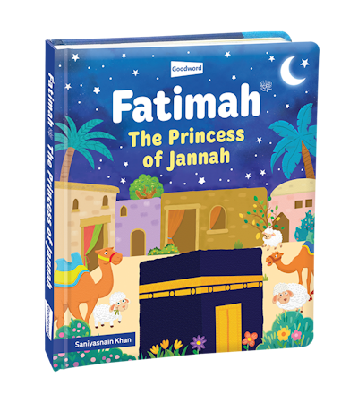 Fatimah: The Princess of Jannah -Board Book