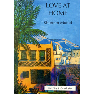 Love At Home: Khurram Murad