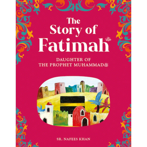 The Story of Fatimah RA: The Daughter of Prophet Muhammad