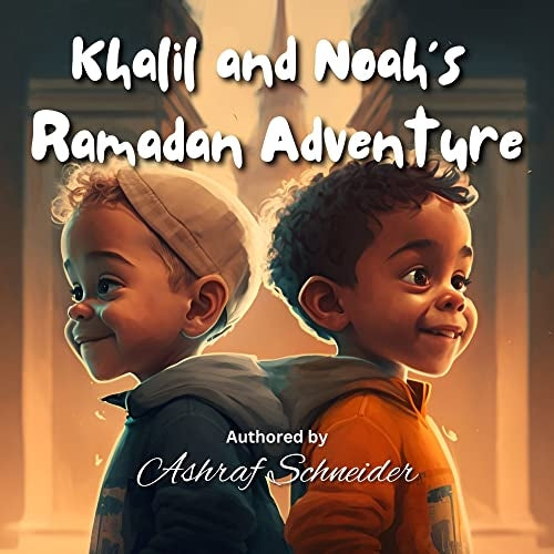 Khalil and Noah's Ramadan Adventure