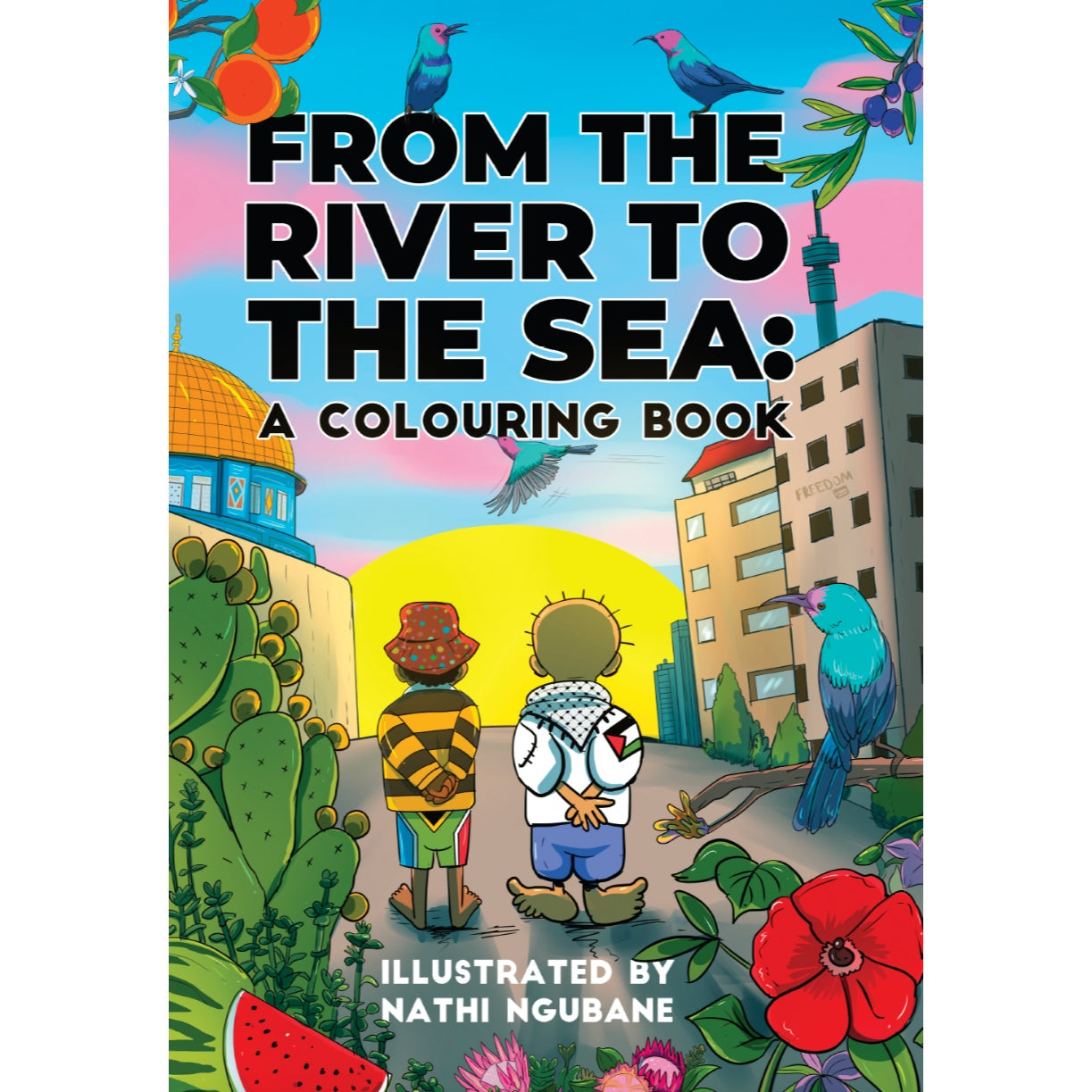 From the River to the Sea: A colouring book (100% of proceeds to Palestine)