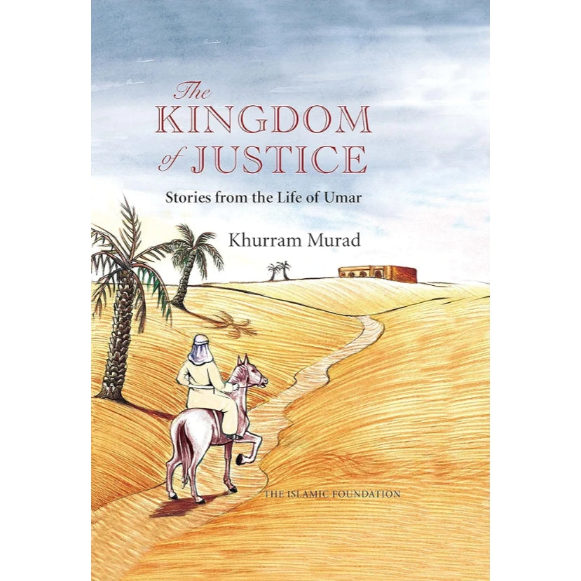 The Kingdom of Justice: Stories from the Life of Umar