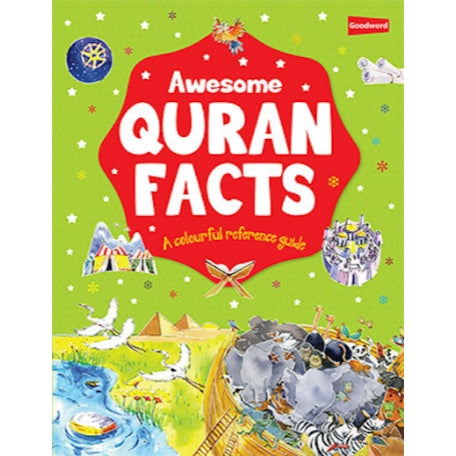 Awesome Quran Facts - A Colourful Refrence Guide