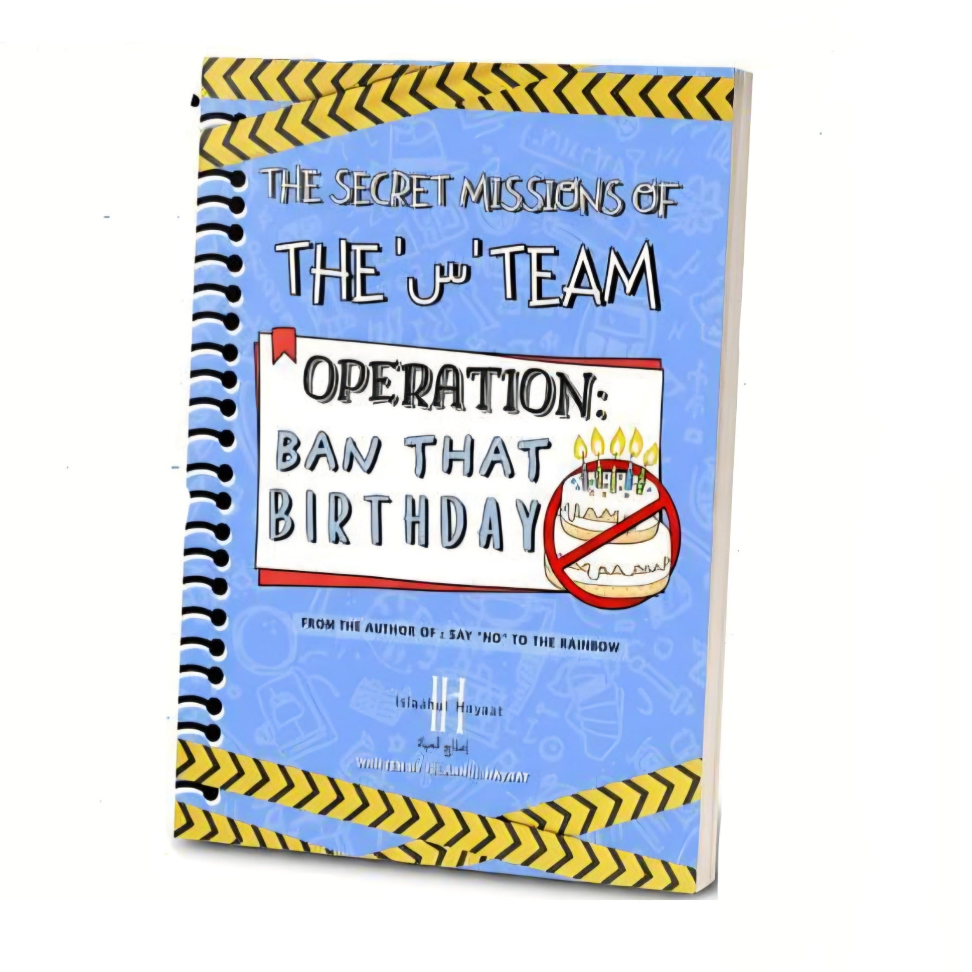 The Secret Missions of the س Team: Operation Ban that Birthday