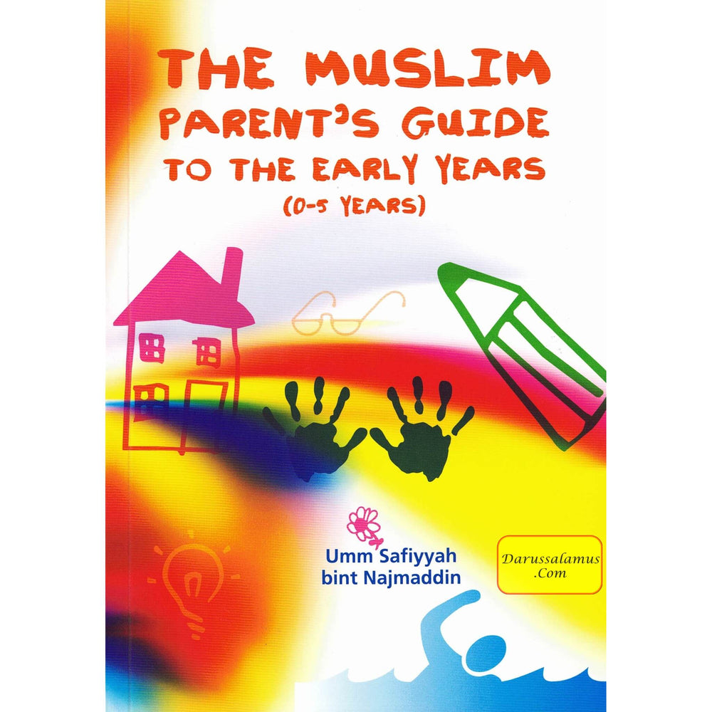 The Muslim Parent’s Guide to the Early Years (0-5 years)