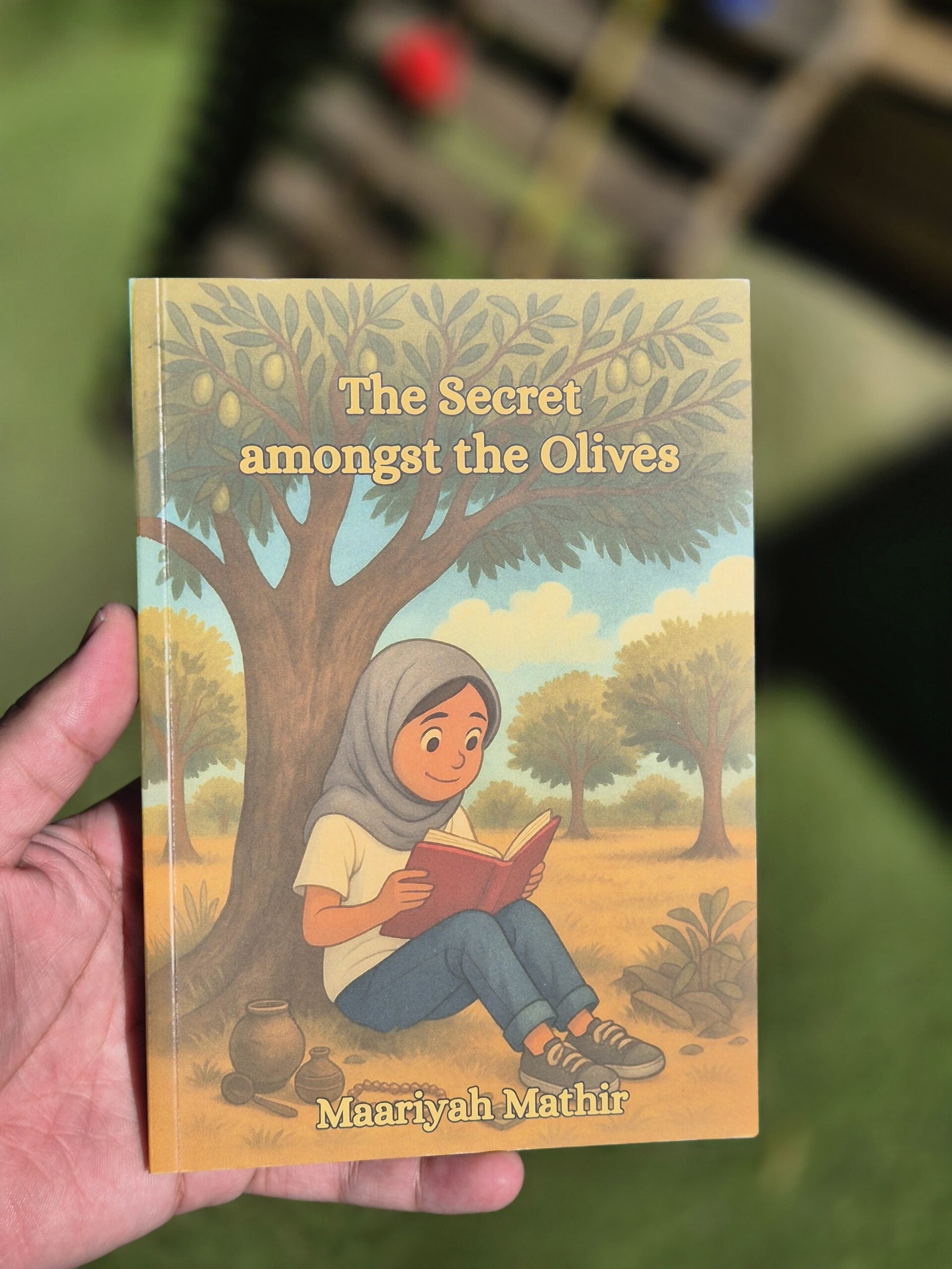 The Secret Amongst The Olives by Maariyah Mathir