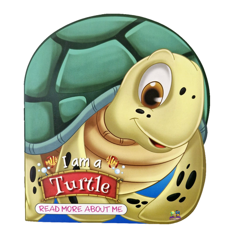 I am a Turtle: Read More About Me