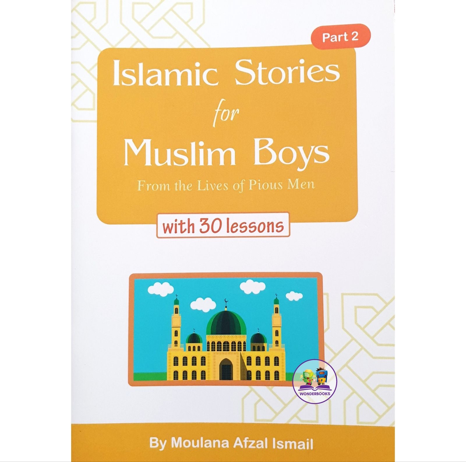 Islamic Stories for Muslim Boys: Part Two