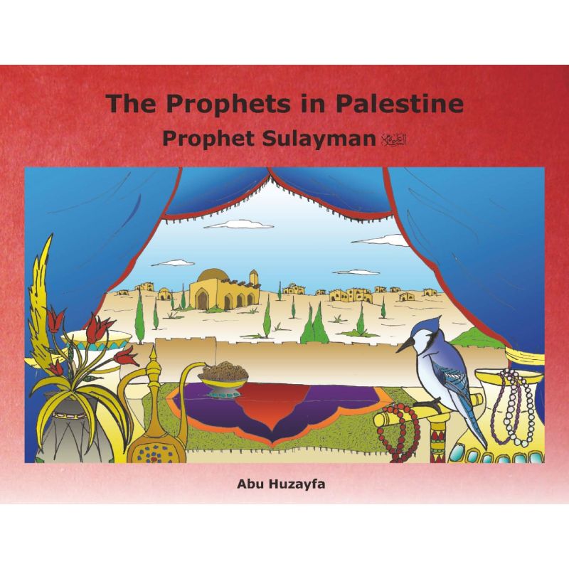The Prophets in Palestine – Prophet Sulayman