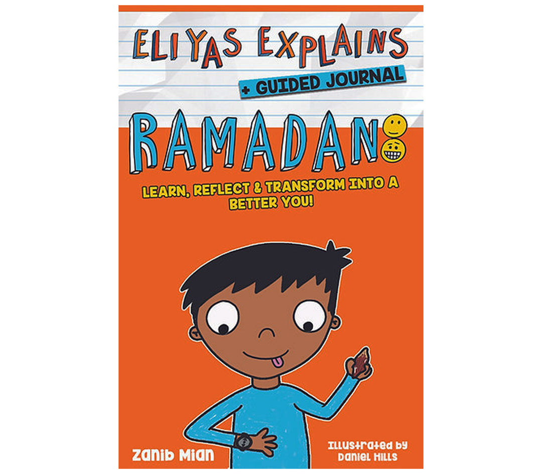 Eliyas Explains Ramadan + Guided Journal by Zanib Mian