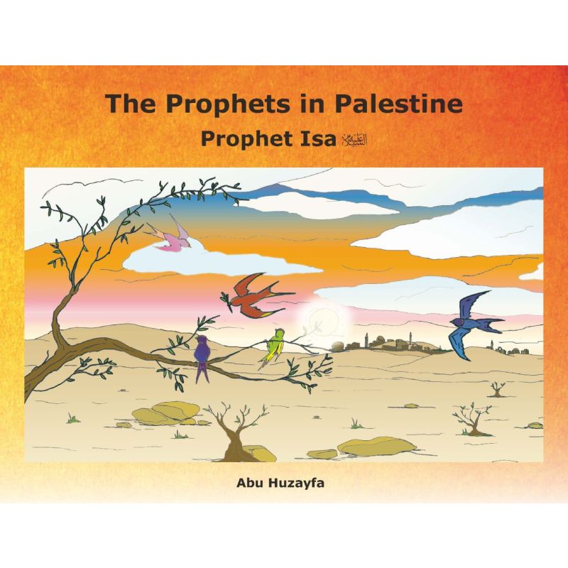 The Prophets in Palestine – Prophet Isa