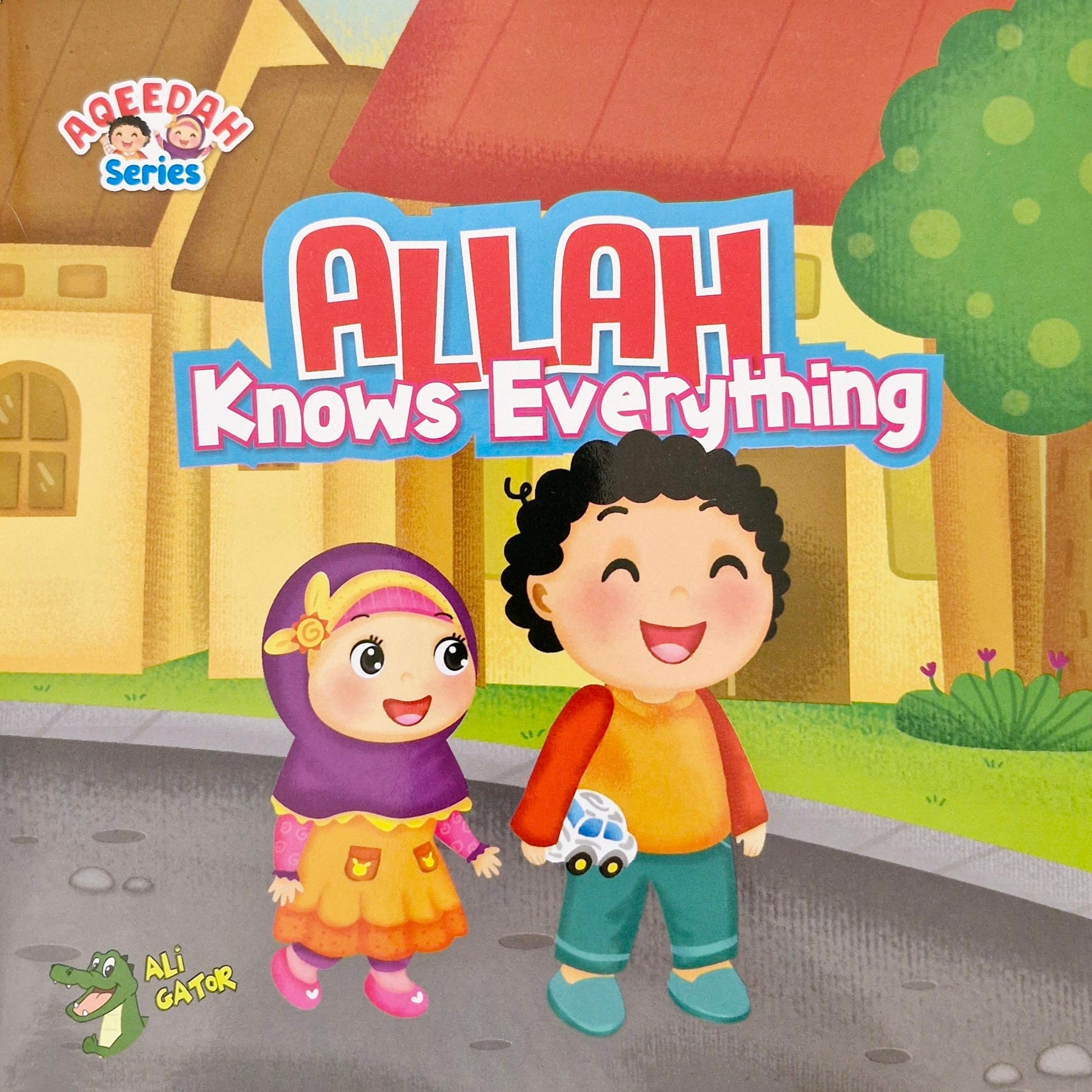 Allah Knows Everything – Aqeedah Series By: Ali Gator