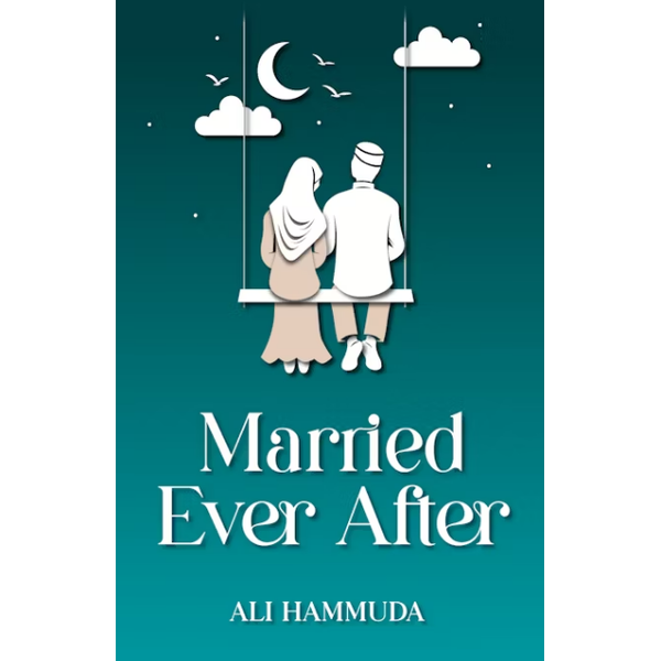 Married Ever After By: Ali Hammuda