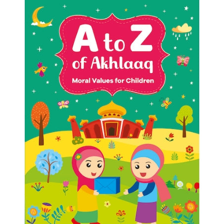A to Z of Akhlaaq: Moral Values for Children