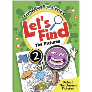 Stimulating Brain Teasers: Let's Find the Pictures Book 2