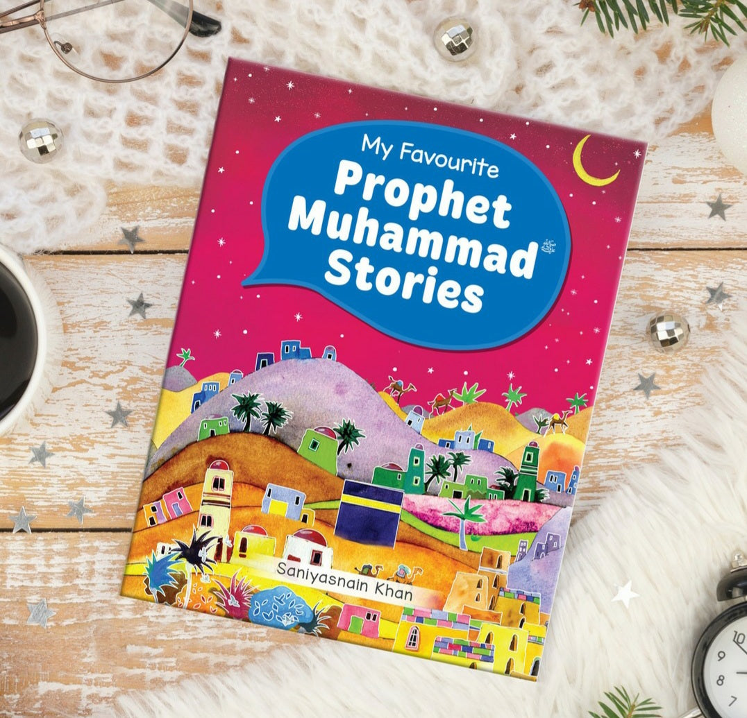 My Favourite Prophet Muhammed ﷺ Stories