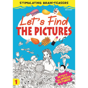 Stimulating Brain Teasers: Let's Find the Pictures Book 1