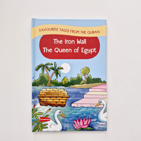 2 in 1 Favourite Tales from the Quran: The Iron Wall & The Queen of Egypt