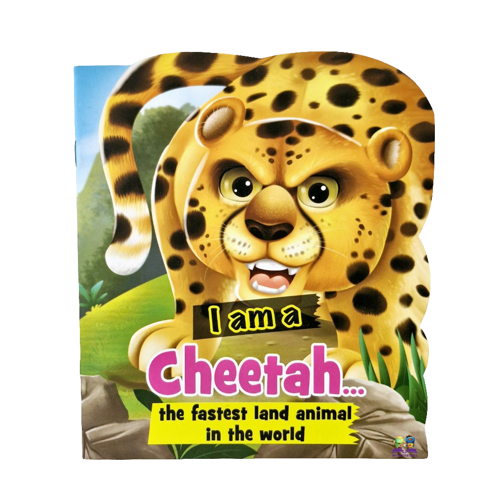 I am a Cheetah: The fastest land animal in the world