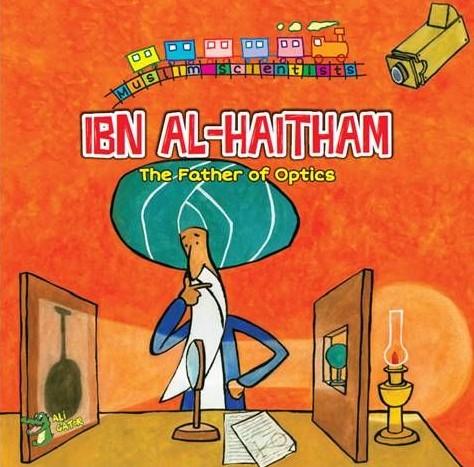 Muslim Scientists: Ibn Al Haitham