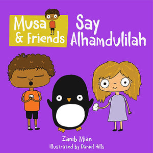 Musa & Friends: Say Alhumdullilah Board Book