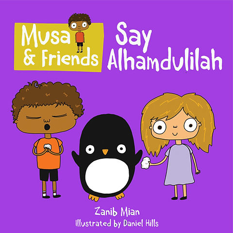 Musa & Friends Say Alhumdullilah: Board Book