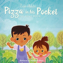 Pizza in his Pocket: The Song Book by Zain Bhika