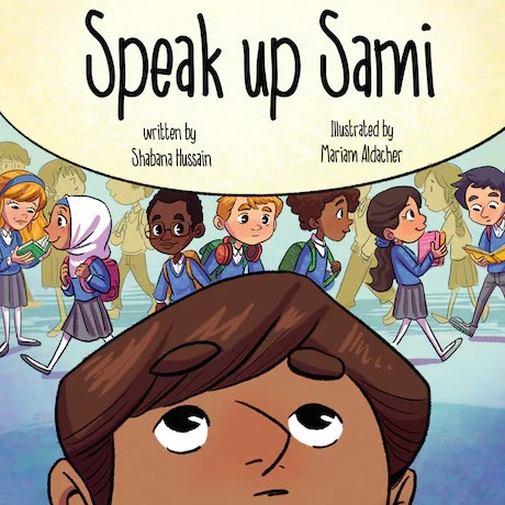 Speak up Sami: A story about Courage, kindness, and friendship