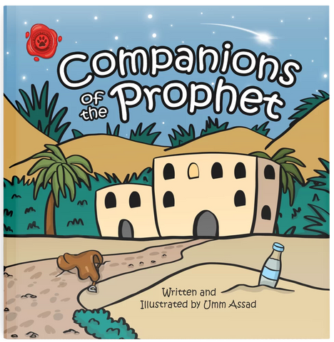 Companions of the Prophet ﷺ
 by Umm Assad