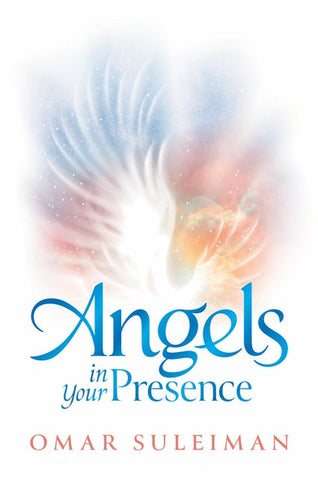 Angels in Your Presence by: Omar Suleiman (Hardback)