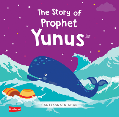 The Story of Prophet Yunus عليه السّلام: Board Book