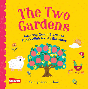 Inspiring Quran Stories: The Two Gardens Board Book