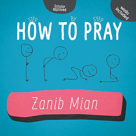 How To Pray Salaah: Step by Step Guide