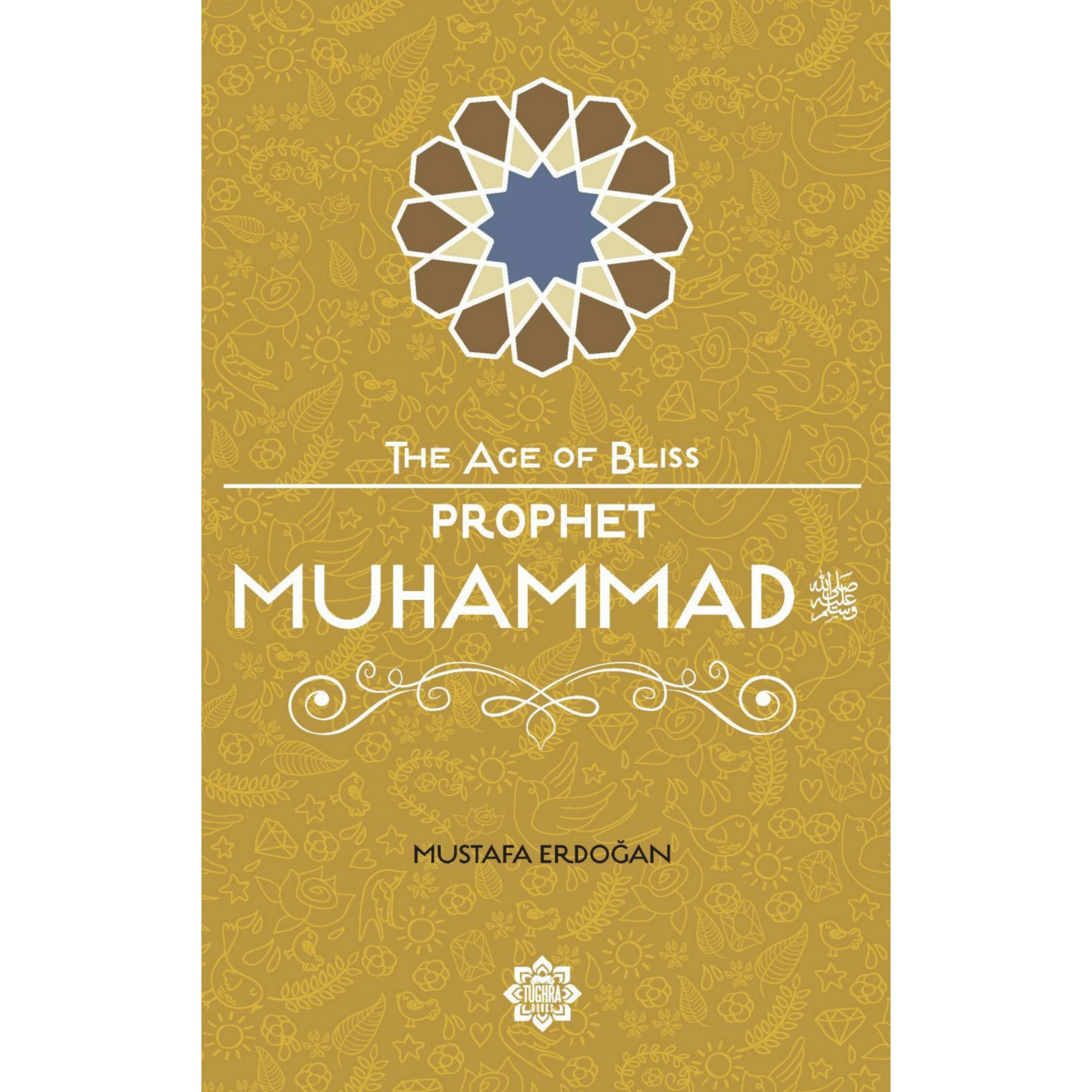 The Age of Bliss Series: Prophet Muhammad ﷺ