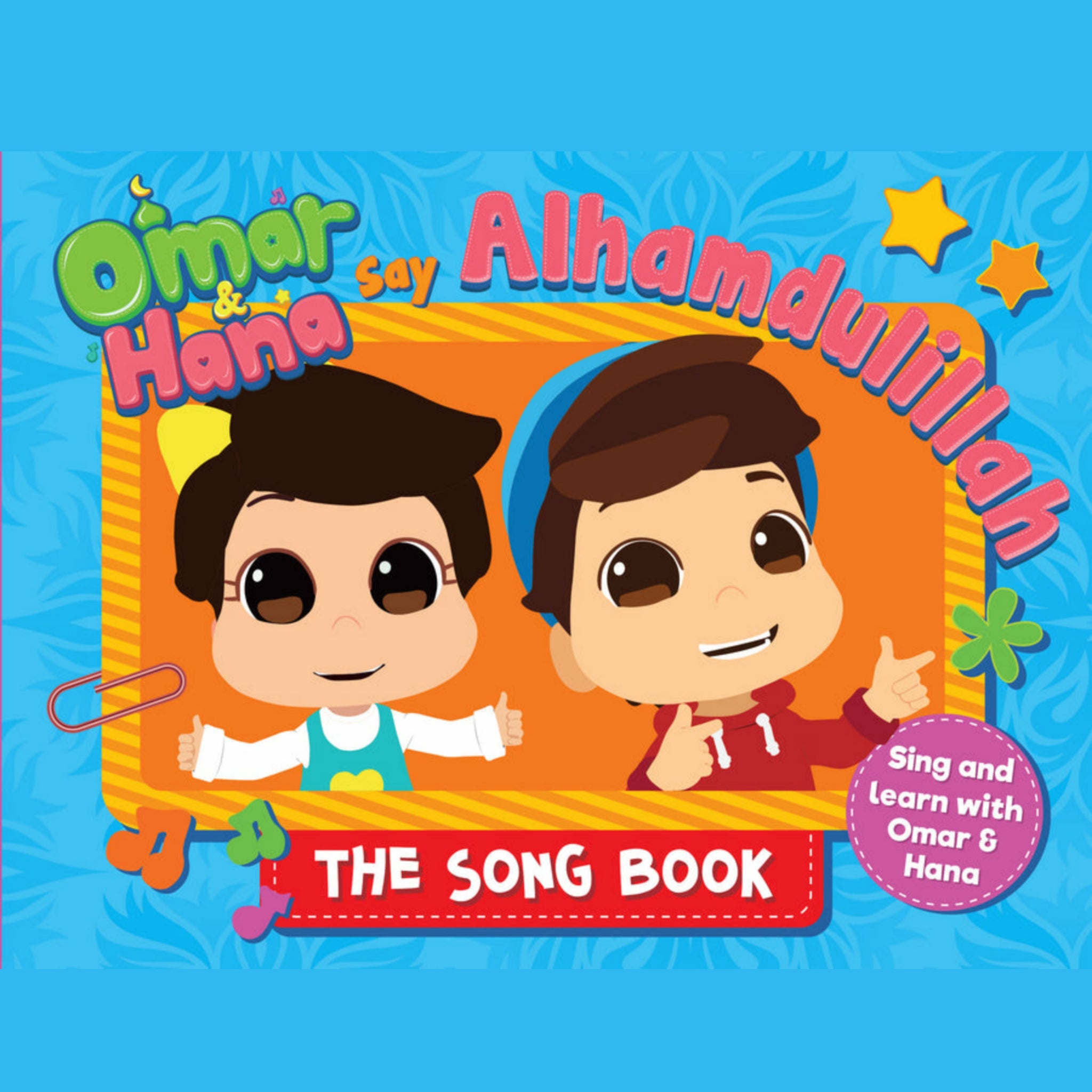 Omar & Hana Say Alhamdulillah: The Song Book