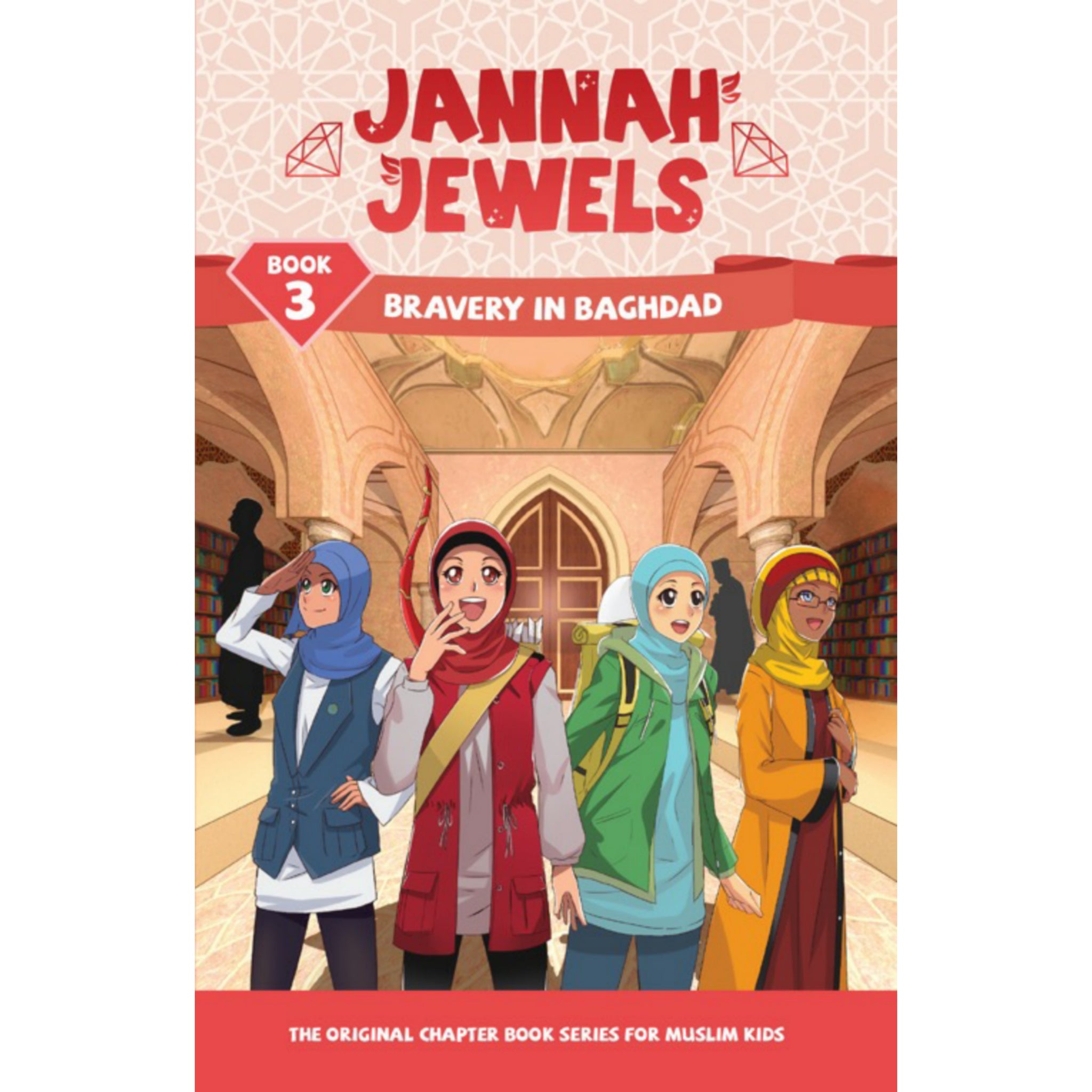 Jannah Jewels Book 3: Bravery in Baghdad