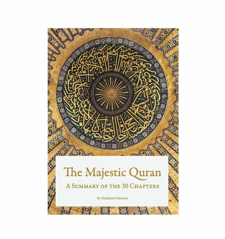 The Majestic Quran: A Summary of the 30 Chapters