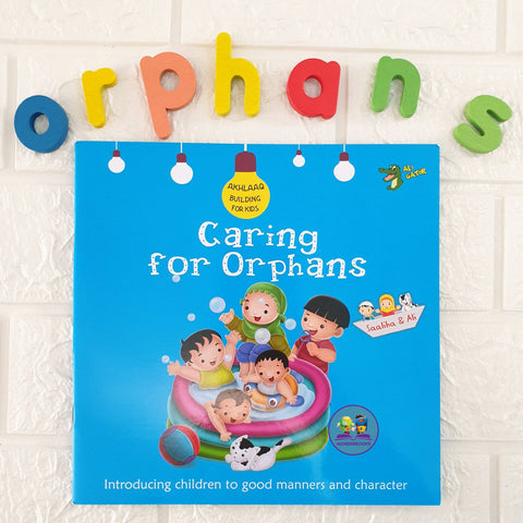 Caring for Orphans - Akhlaaq Building Series