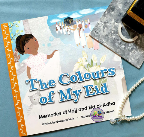 Colours of my Eid: Memories of Hajj and Eid-Ul-Adha