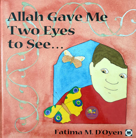 Allah Gave Me Two Eyes to See.